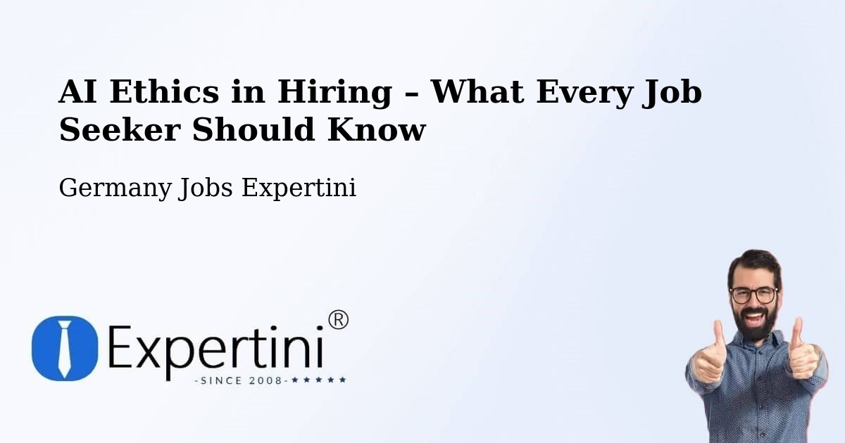 AI Ethics in Recruitment & Hiring – Grömitz - Grömitz, Germany Jobs Expertini
